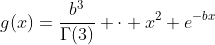 g(x)=\frac{b^3}{\Gamma(3)} \cdot x^2 e^{-bx}