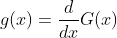 g(x)=\frac{d}{dx}G(x)