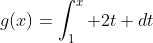 g(x)=\int_1^x 2t dt