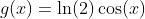g(x)=\ln(2)\cos(x)