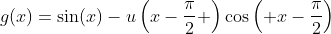 g(x)=\sin(x)-u\left(x-\frac{\pi}{2} \right)\cos\left( x-\frac{\pi}{2}\right)