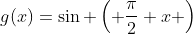 g(x)=\sin \left( \frac{\pi}{2} x \right)
