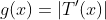g(x)=|T'(x)|