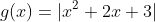 g(x)=|x^2+2x+3|