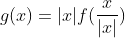 g(x)=|x|f(\frac{x}{|x|})