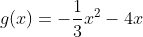 g(x)=-\frac{1}{3}x^2-4x