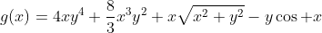 g(x)=4xy^4+\frac{8}{3}x^3y^2+x\sqrt{x^2+y^2}-y\cos x