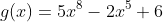 g(x)=5x^8-2x^5+6