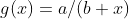 g(x)=a/(b+x)
