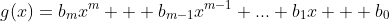 g(x)=b_mx^m + b_{m-1}x^{m-1}+... b_1x + b_0