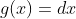 g(x)=dx