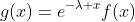 g(x)=e^{-\lambda x}f(x)