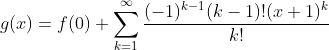 g(x)=f(0)+\sum^{\infty}_{k=1}\frac{(-1)^{k-1}(k-1)!(x+1)^k}{k!}