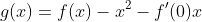 g(x)=f(x)-x^2-f'(0)x