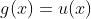 g(x)=u(x)