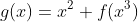 g(x)=x^2 f(x^3)