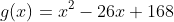 g(x)=x^2-26x+168