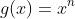 g(x)=x^n