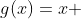 g(x)=x 
