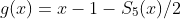 g(x)=x-1-S_5(x)/2