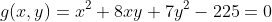 g(x,y)=x^2+8xy+7y^2-225=0