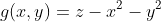 g(x,y)=z-x^2-y^2