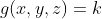 g(x,y,z)=k