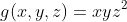 g(x,y,z)=xyz^{2}