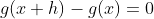 g(x+h)-g(x)=0