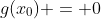 g(x_0) = 0