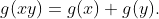 g(xy)=g(x)+g(y).
