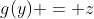 g(y) = z