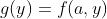 g(y)=f(a,y)