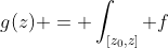 g(z) = \int_{[z_0,z]} f
