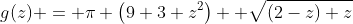 g(z) = \pi \left(9+3 z^2\right)  \sqrt{(2-z) z}