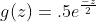 g(z)=.5e^{\frac{-z}{2}}
