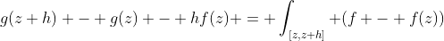 g(z+h) - g(z) - hf(z) = \int_{[z,z+h]} (f - f(z))