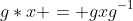 g*x = gxg^{-1}