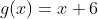 g\!\left(x\right)=x+6