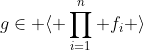 g\in \langle \prod_{i=1}^n f_i \rangle