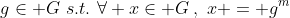g\in G\,\,s.t.\,\,\forall x\in G\,,\,\,x = g^m