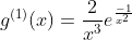 g^{(1)}(x)=\frac{2}{x^3}e^{\frac{-1}{x^2}}