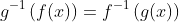 g^{-1}\left(f(x)\right)=f^{-1}\left(g(x)\right)