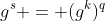 g^s = (g^k)^q