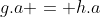 g.a = h.a