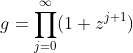 g=\prod_{j=0}^{\infty}(1+z^{j+1})