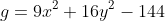 g=9x^2+16y^2-144