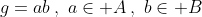 g=ab\,,\,\,a\in A\,,\,\,b\in B