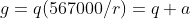 g=q(567000/r)=q a