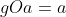 gOa=a\;\forall\;a\in A